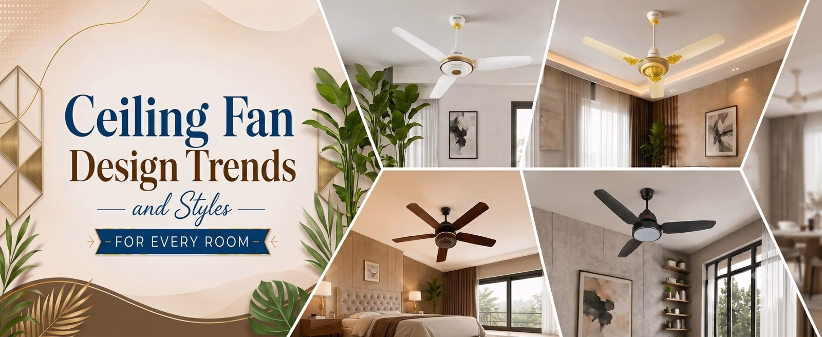 Ceiling Fan Design Trends and Styles for Every Room